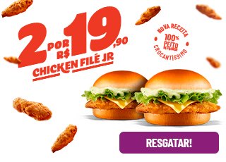 2 Chicken Filé Jr por R$ 19,90